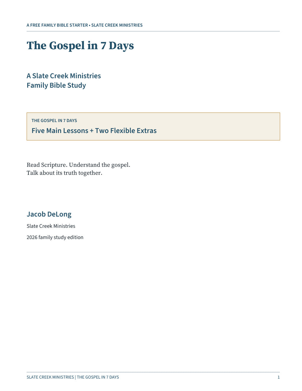 The Gospel in 7 Days, a free KJV family Bible study by Slate Creek Ministries.