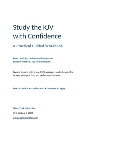 Study the KJV with Confidence, a practical guided workbook by Slate Creek Ministries.